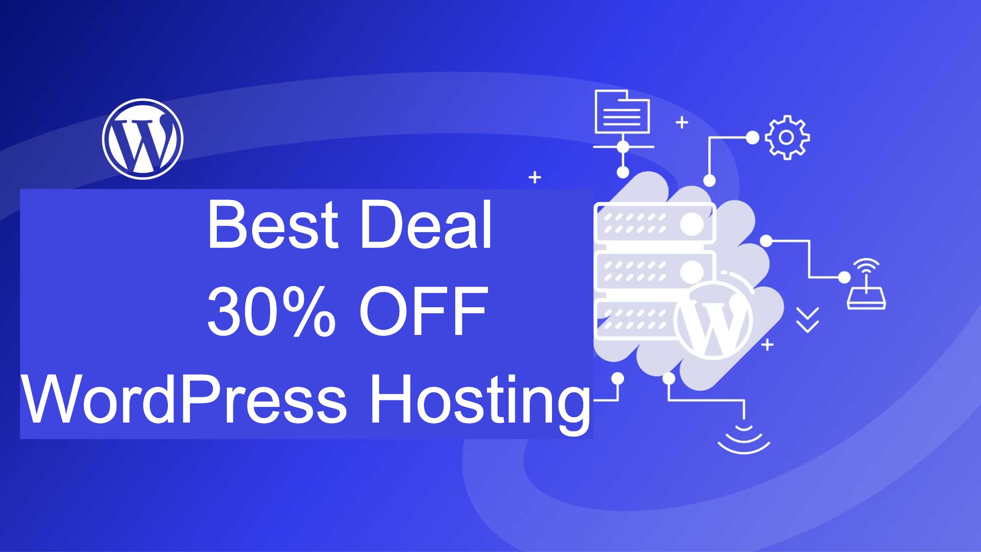 30% Off WordPress Hosting