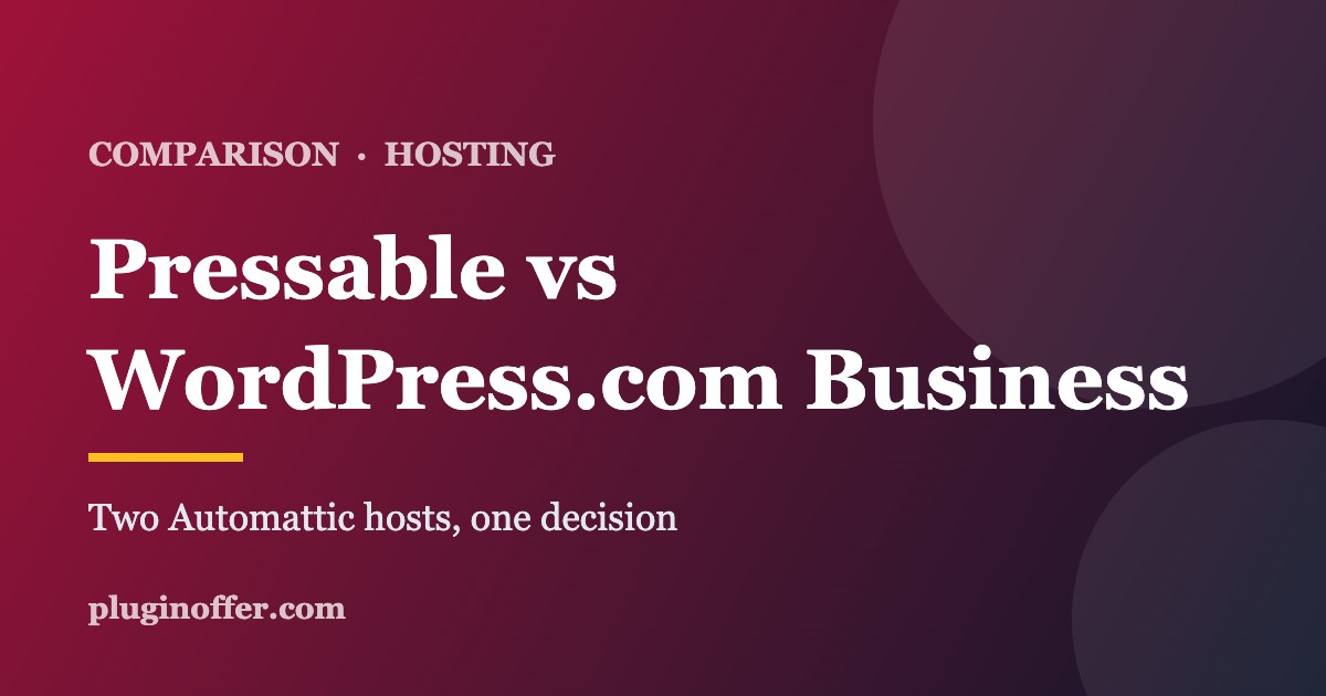 Pressable vs WordPress.com Business plan comparison